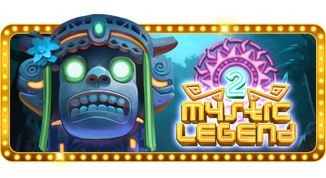 MYSTIC LEGEND 2