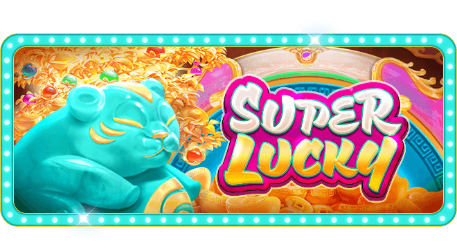 SUPER LUCKY